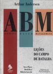 A B M: Lições Do Campo De Batalha