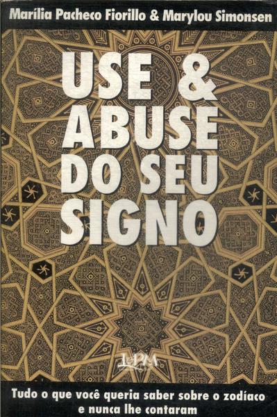 Use E Abuse Do Seu Signo