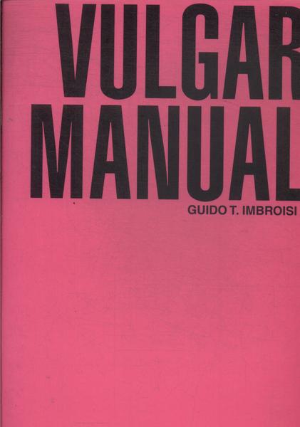 Vulgar Manual