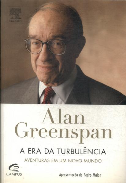 Alan Greenspan: A Era Da Turbulência