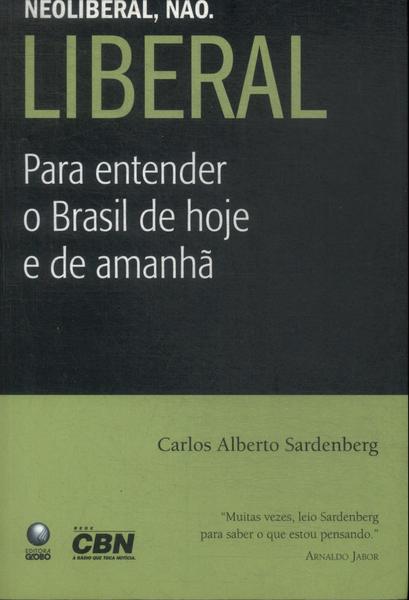 Neoliberal, Não. Liberal