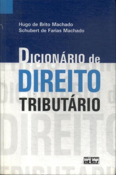 Dicionário De Direito Tributário (2011)