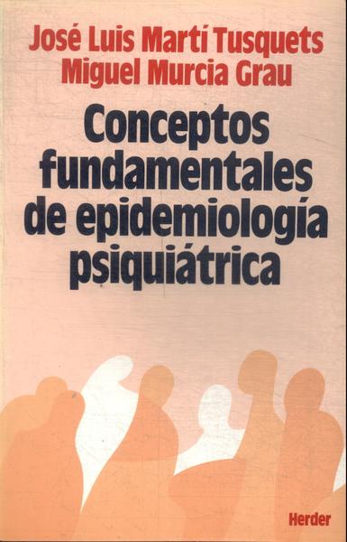 Conceptos Fundamentales De Epidemiología Psiquiátrica
