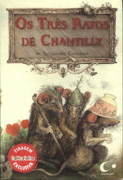 Os Três Ratos De Chantilly