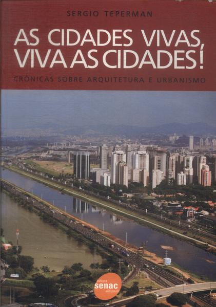 As Cidades Vivas, Viva As Cidades!