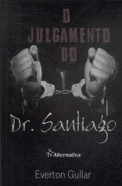 O Julgamento Do Dr. Santiago