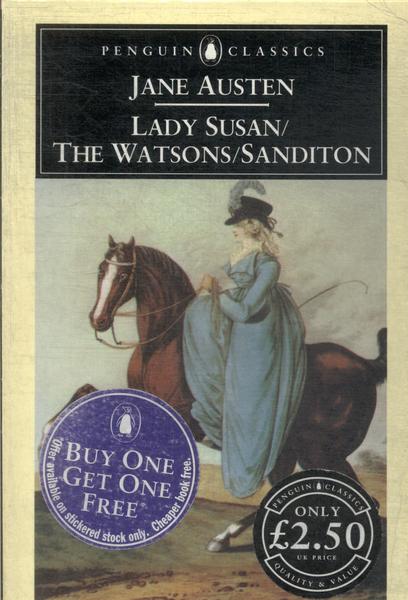 Lady Susan - The Watsons - Sanditon