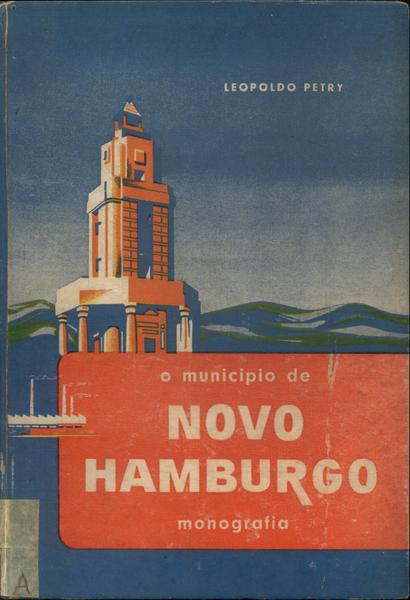 O Município De Novo Hamburgo: Monografia