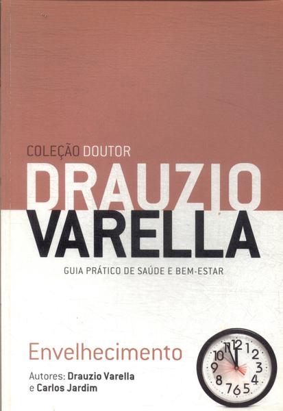 Doutor Drauzio Varella: Envelhecimento