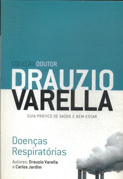 Doutor Drauzio Varella: Doenças Respiratórias