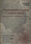 Grandes Inversiones Públicas Y Espacio Regional