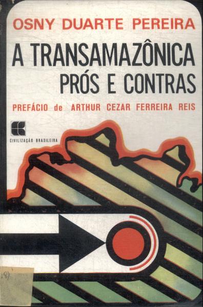 A Transamazônica: Prós E Contras