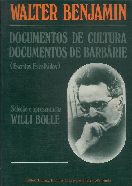 Documentos De Cultura, Documentos De Barbárie