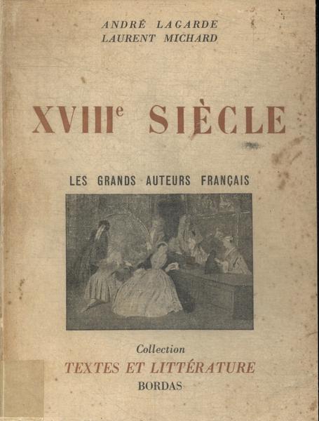 Xviii Siécle: Les Grands Auteurs Français Du Programme