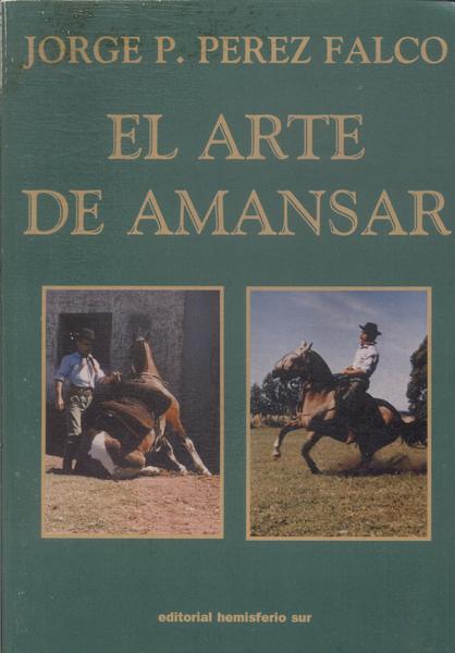 El Arte De Amansar