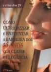 Como Ultrapassar E Enfrentar A Barreira Dos 30 Anos Com Classe E Elgância