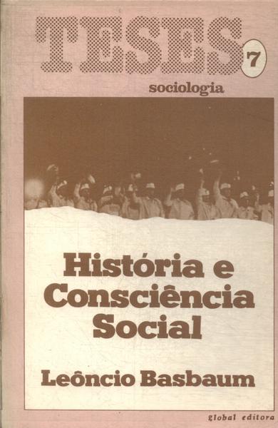 História E Consciência Social