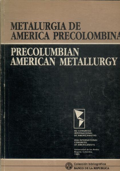 Metalurgia De America Precolombina