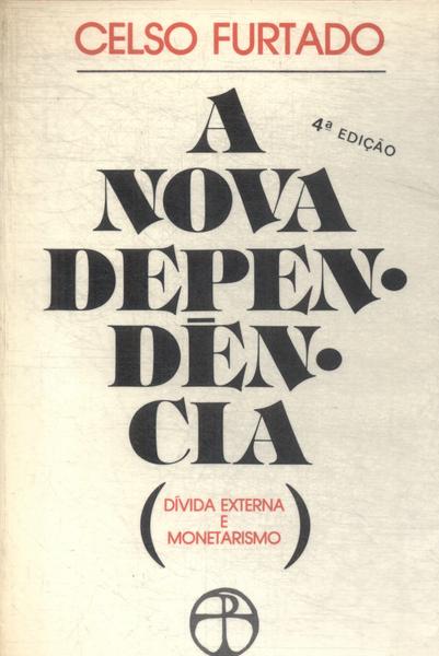 A Nova Dependência