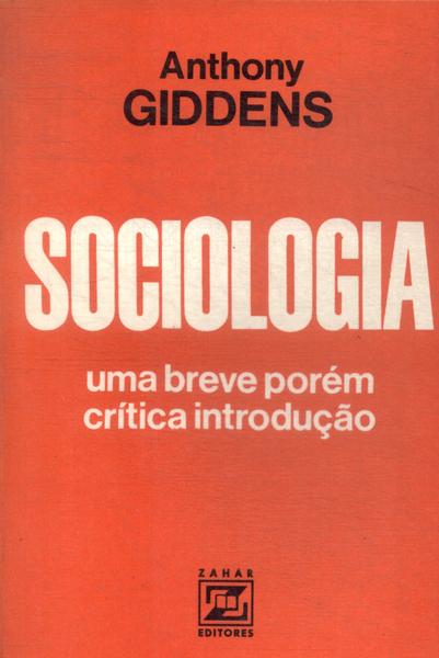Sociologia: Uma Breve Porém Crítica Introdução