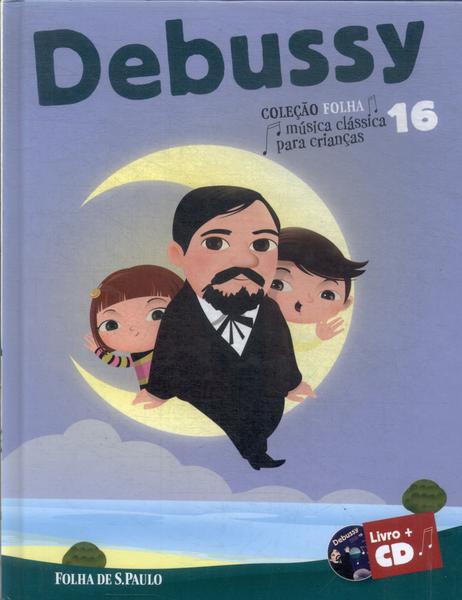 Debussy (Contém Cd)