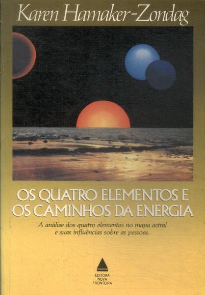 Os Quatro Elementos E Os Caminhos Da Energia