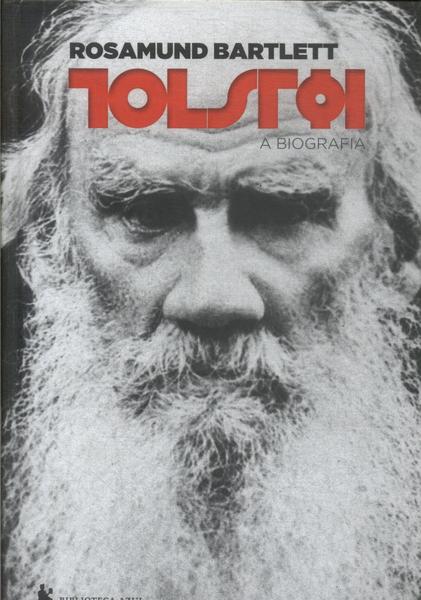 Tolstói: A Biografia
