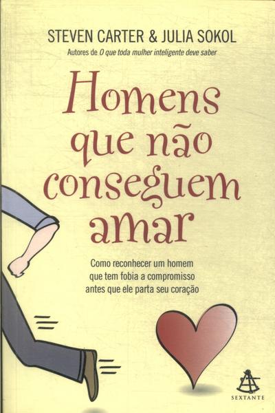 Homens Que Não Conseguem Amar