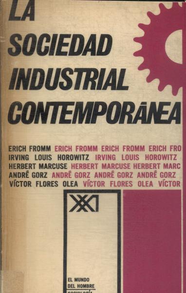 La Sociedad Industrial Contemporánea