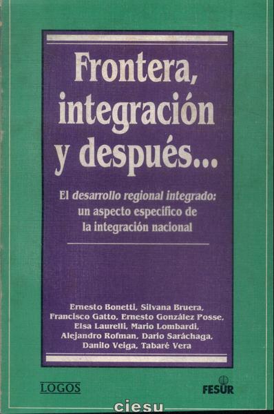 Frontera, Integración Y Después...