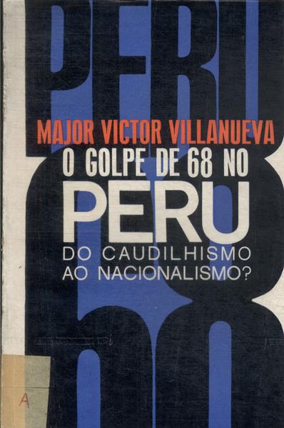O Golpe De 68 No Peru: Do Caudilhismo Ao Nacionalismo?
