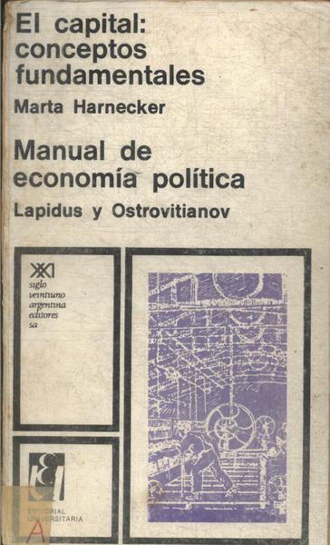 El Capital: Conceptos Fundamentales - Manual De Aconomía Política