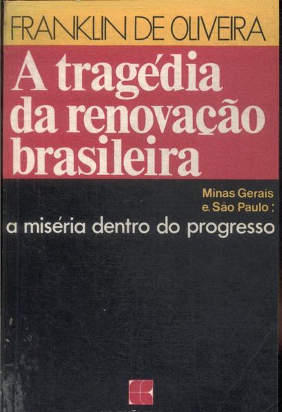 A Tragédia Da Renovação Brasileira