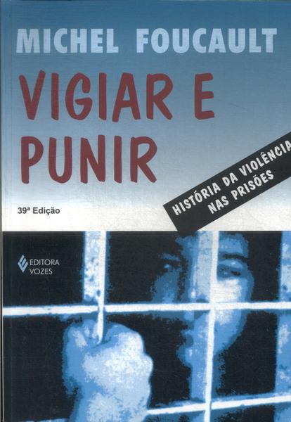 Vigiar E Punir (2011)