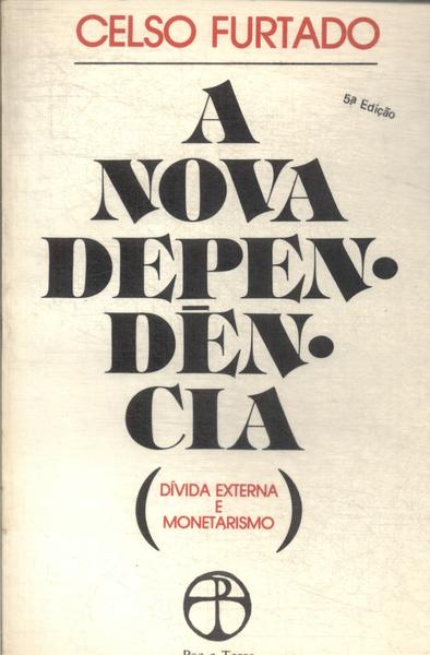 A Nova Dependência