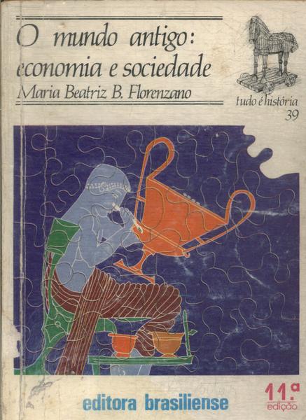 O Mundo Antigo: Economia E Sociedade