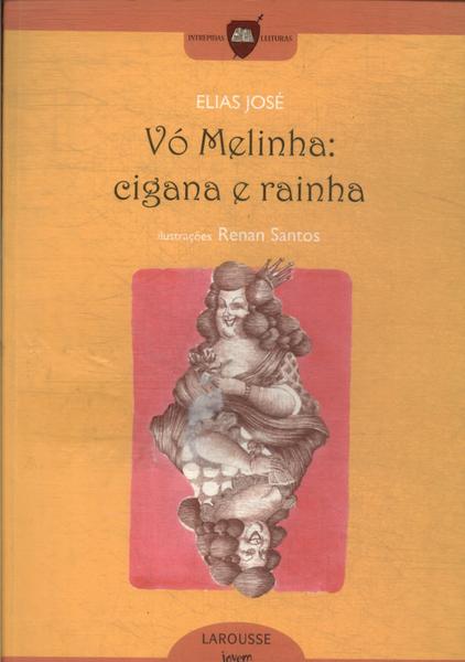 Vó Melinha: Cigana E Rainha