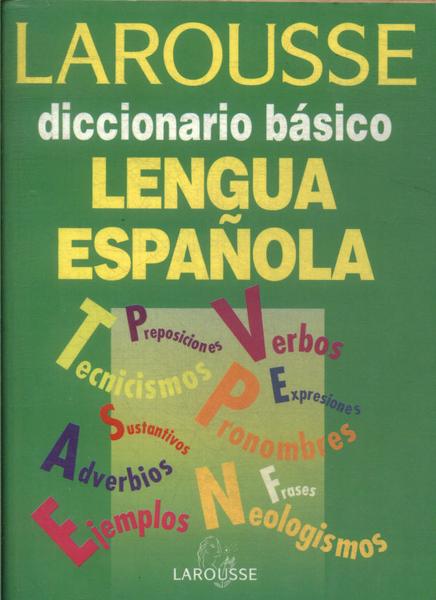 Larousse Diccionario Básico Lengua Española (2000)