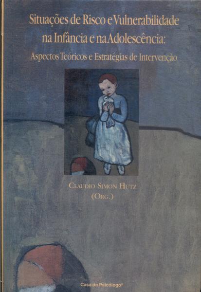 Situações De Risco E Vulnerabilidade Na Infância E Na Adolescência