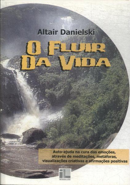 O Fluir Da Vida