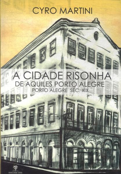 A Cidade Risonha De Aquiles Porto Alegre