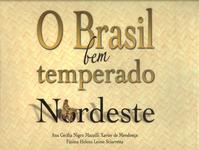 O Brasil Bem Temperado: Nordeste