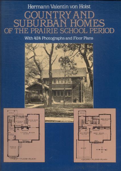 Country And Suburban Homes Of The Prairie School Period