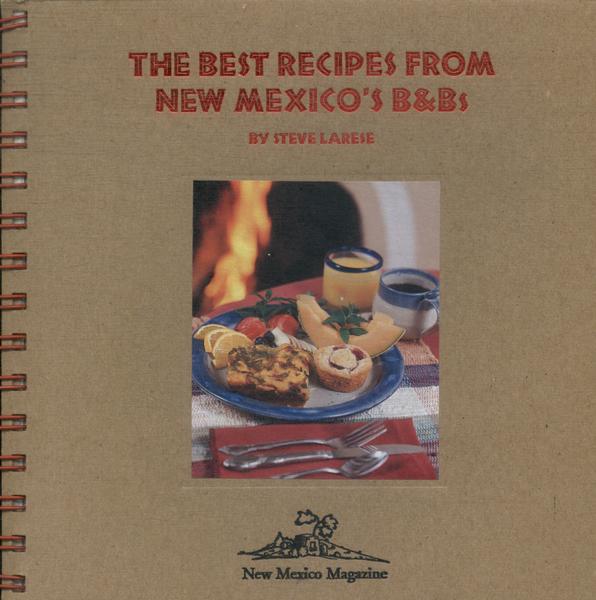 The Best Recipes From New Mexico's B&bs