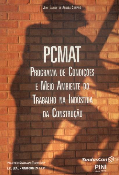 Pcmat: Programa De Condições E Meio Ambiente Do Trabalho Na Indústria Da Construção