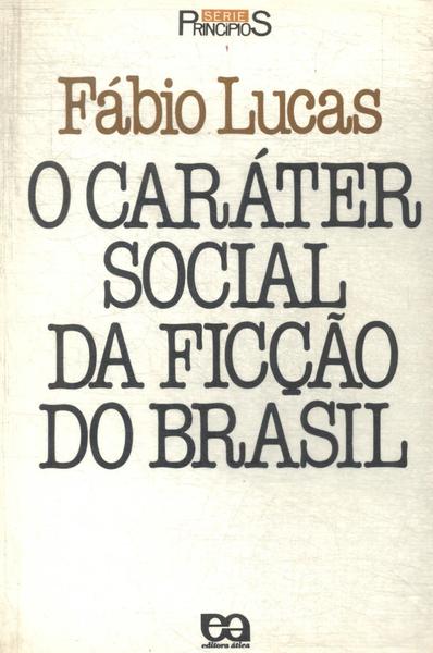 O Caráter Social Da Ficção Do Brasil