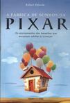 A Fábrica De Sonhos Da Pixar