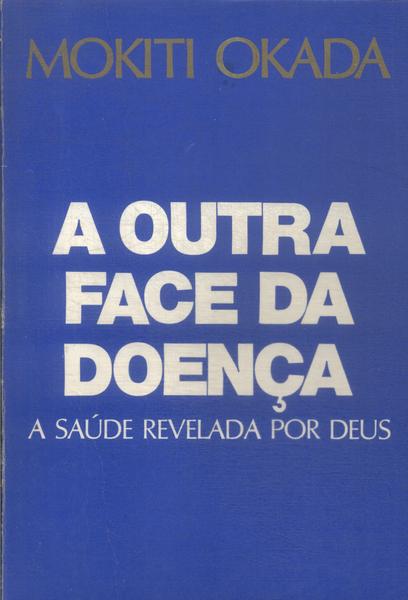 A Outra Face Da Doença