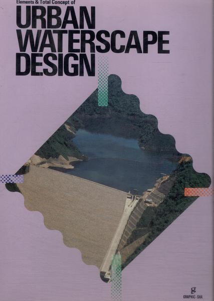 Elements & Total Concept Of Urban Waterscape Design