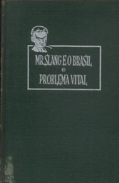 Mr. Slang E O Brasil E Problema Vital